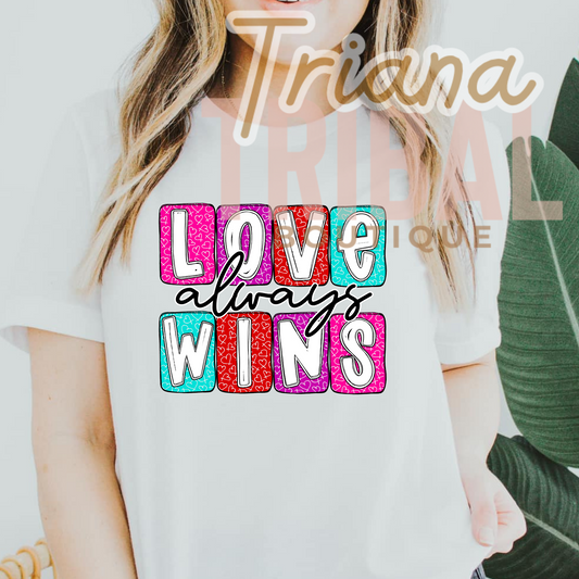 Love Always Wins TShirt